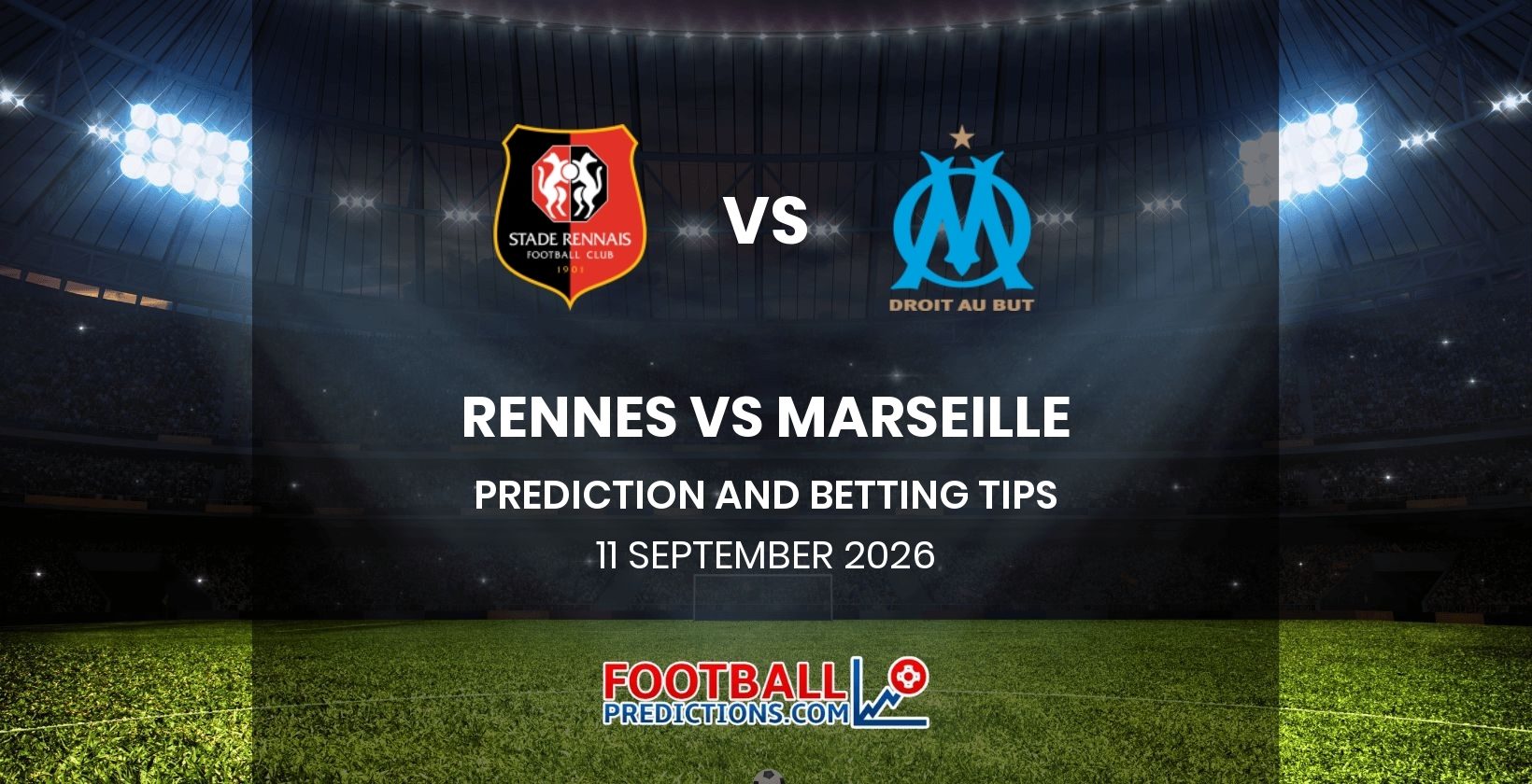 Rennes vs Marseille Prediction and Betting Tips 11 September 2026