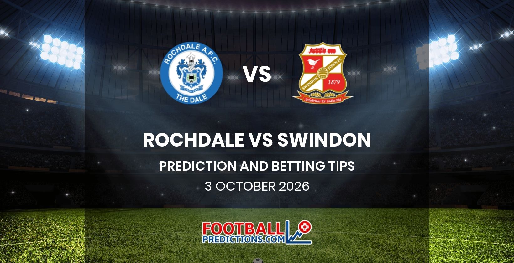 Rochdale vs Swindon Prediction and Betting Tips 3 October 2026