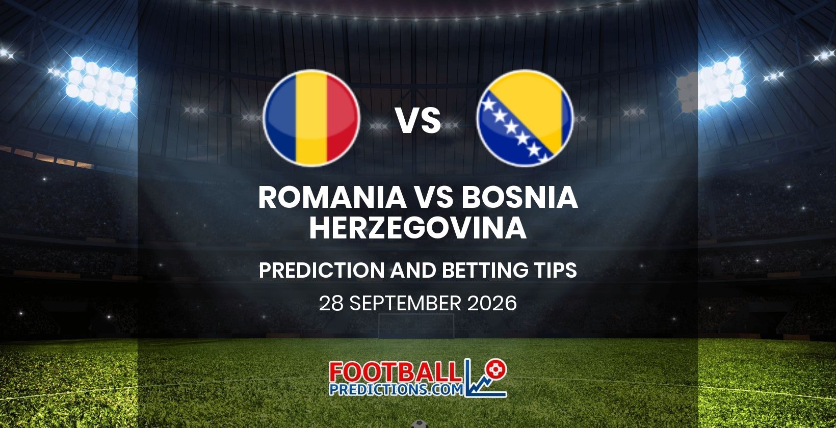 Romania vs Bosnia Herzegovina Prediction and Betting Tips 28 September 2026