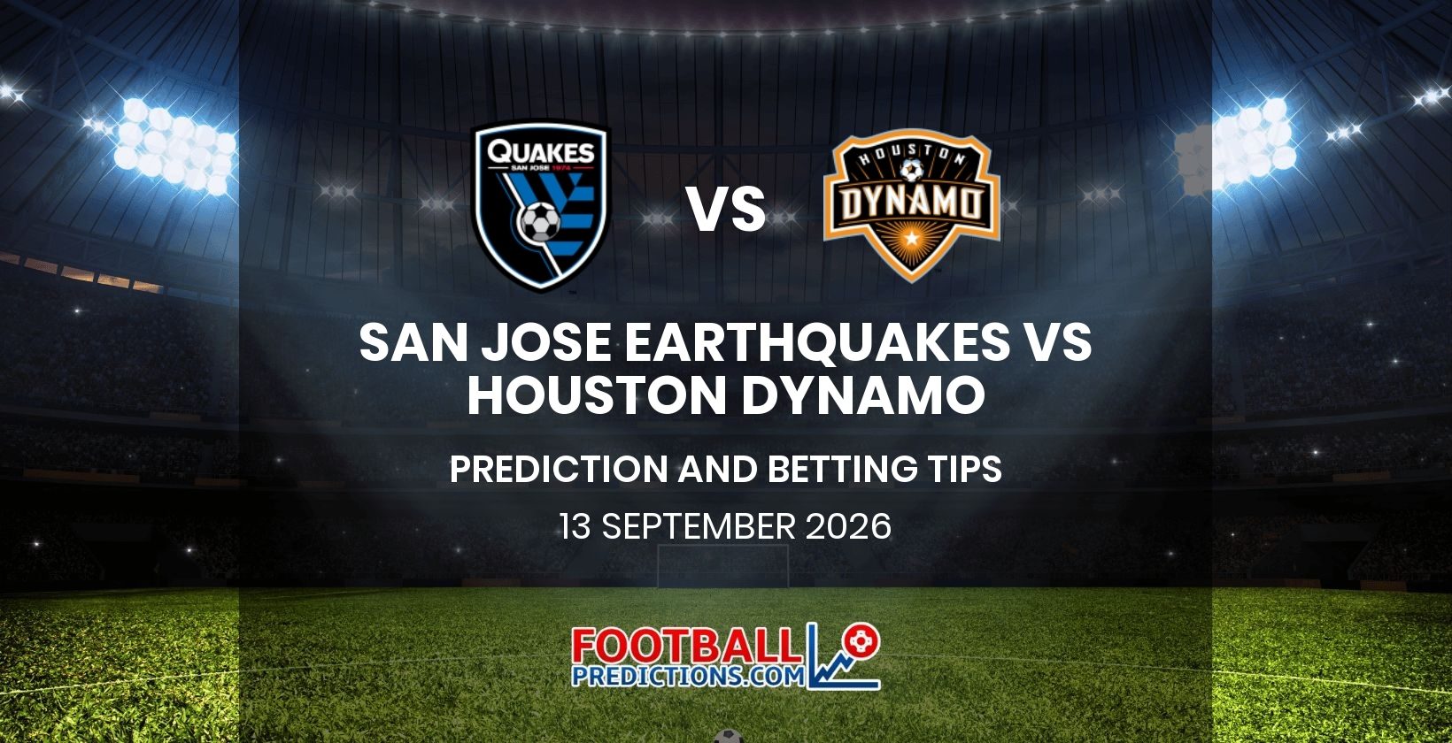 San Jose Earthquakes vs Houston Dynamo Prediction and Betting Tips 13 September 2026