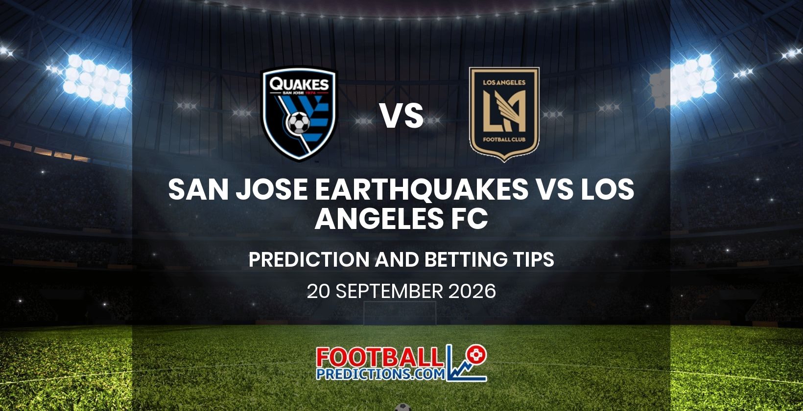 San Jose Earthquakes vs Los Angeles FC Prediction and Betting Tips 20 September 2026