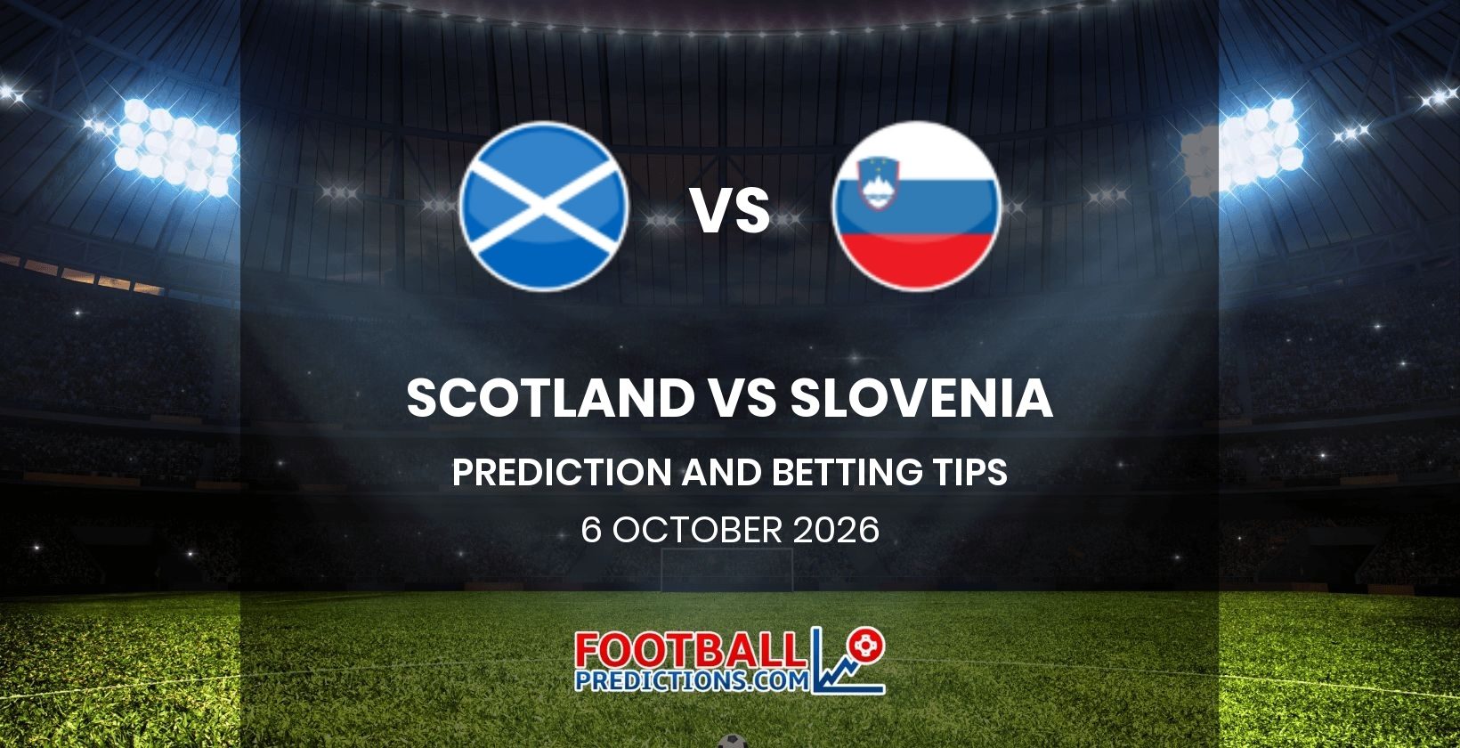 Scotland vs Slovenia Prediction and Betting Tips 6 October 2026