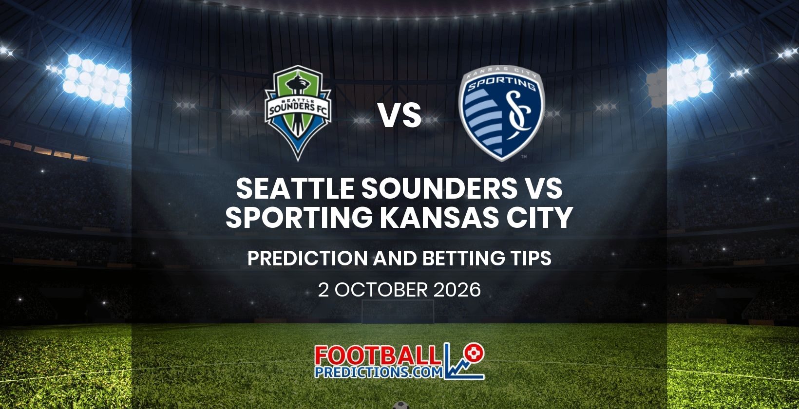 Seattle Sounders vs Sporting Kansas City Prediction and Betting Tips 2 October 2026