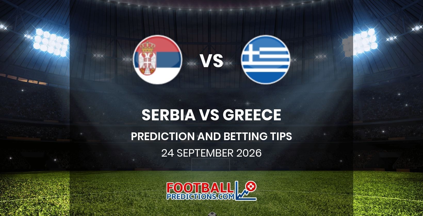 Serbia vs Greece Prediction and Betting Tips 24 September 2026
