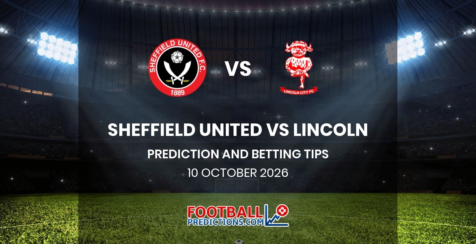 Sheffield United vs Lincoln Prediction and Betting Tips 10 October 2026