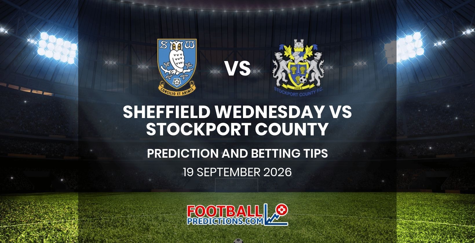 Sheffield Wednesday vs Stockport County Prediction and Betting Tips 19 September 2026