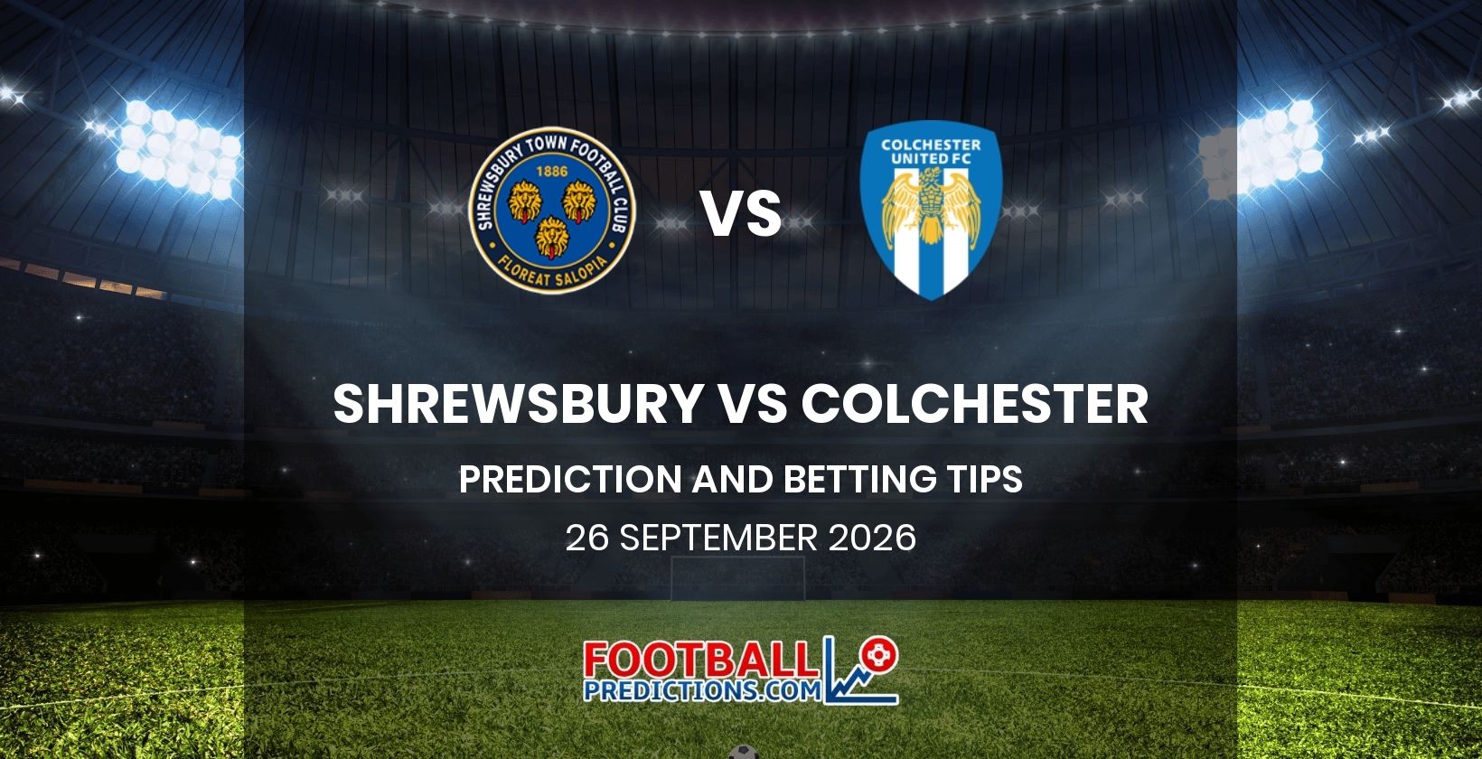 Shrewsbury vs Colchester Prediction and Betting Tips 26 September 2026