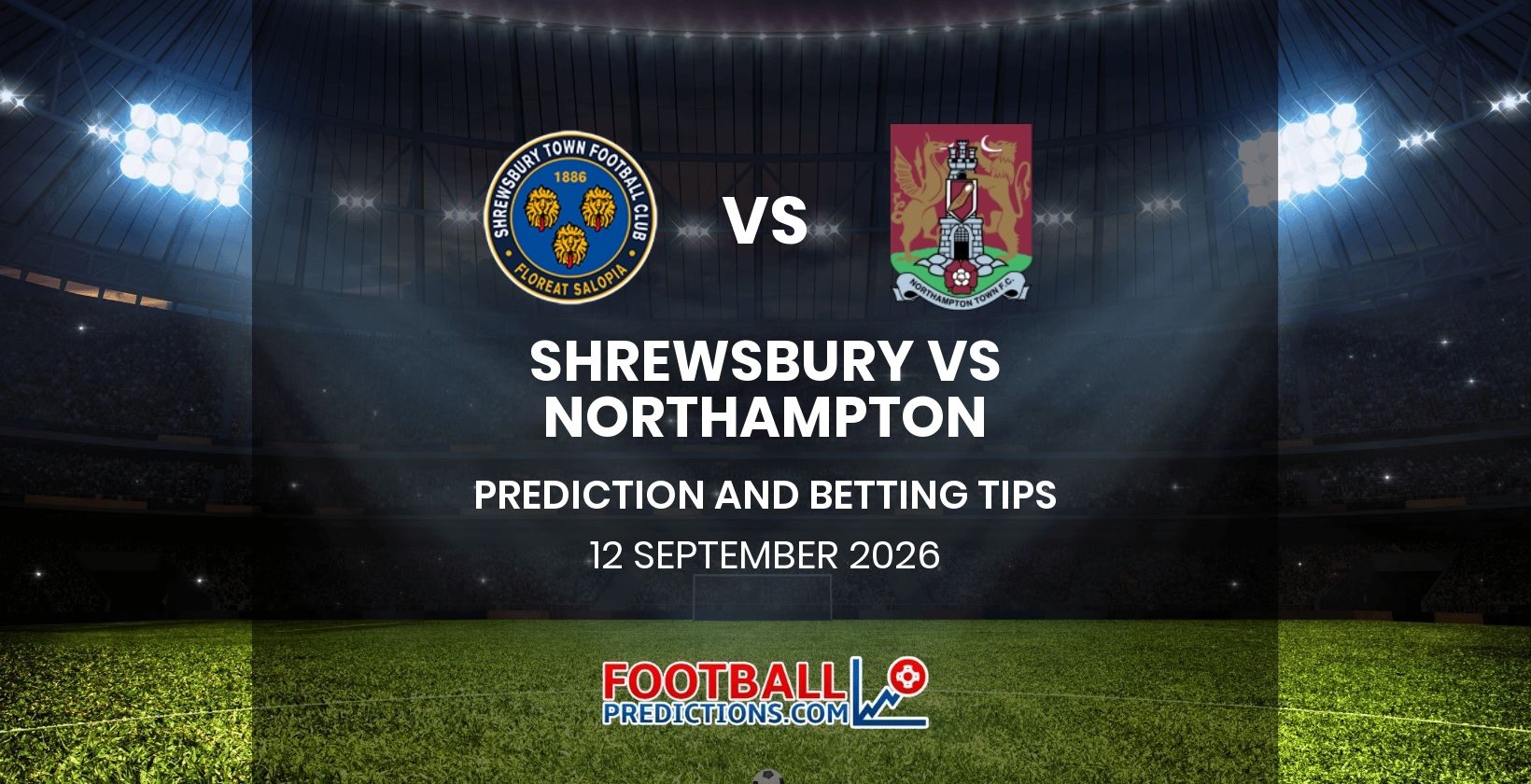 Shrewsbury vs Northampton Prediction and Betting Tips 12 September 2026