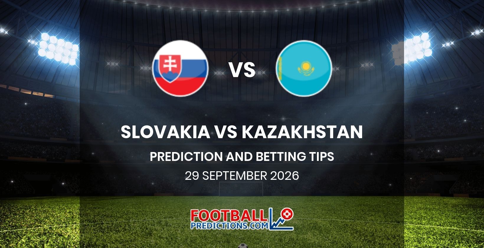 Slovakia vs Kazakhstan Prediction and Betting Tips 29 September 2026