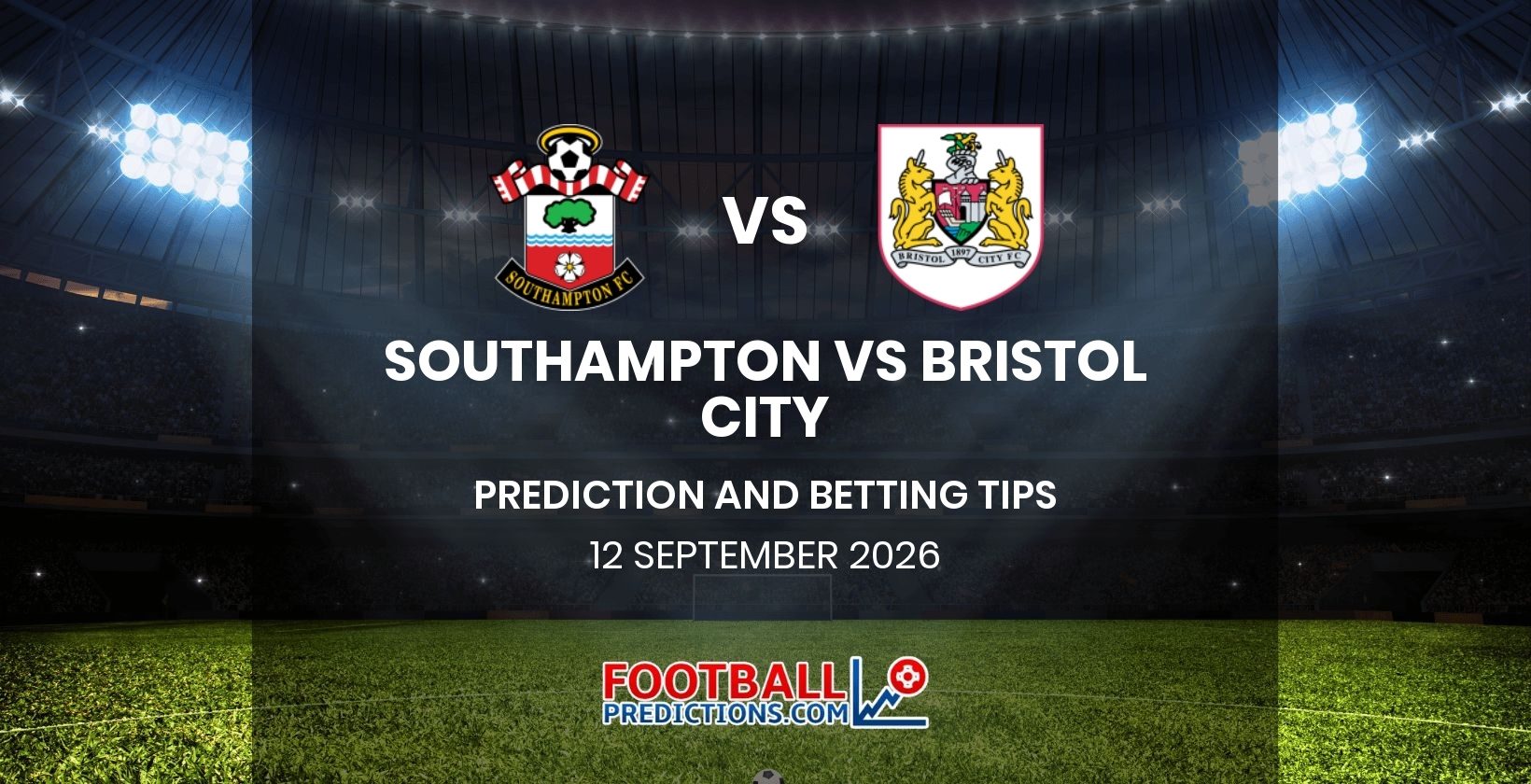 Southampton vs Bristol City Prediction and Betting Tips 12 September 2026