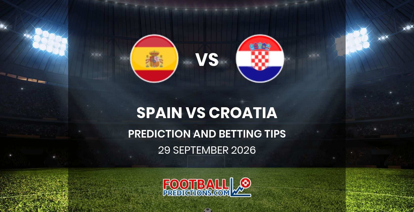 Spain vs Croatia Prediction and Betting Tips 29 September 2026