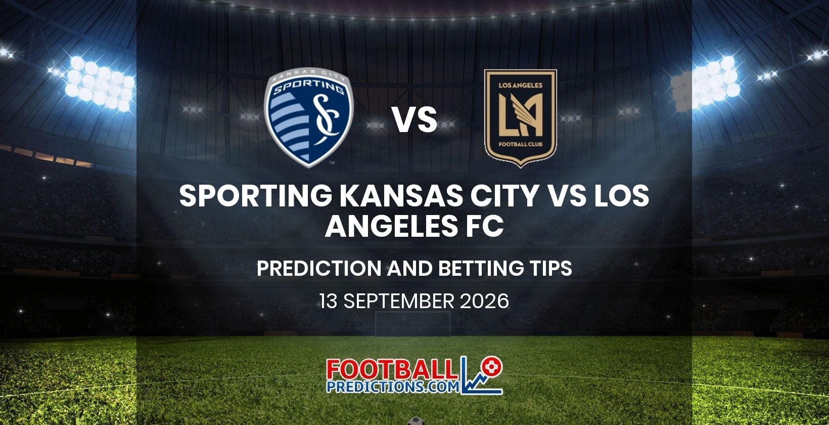 Sporting Kansas City vs Los Angeles FC Prediction and Betting Tips 13 September 2026