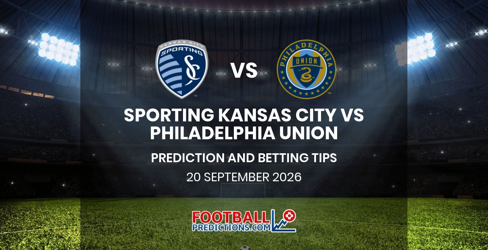 Sporting Kansas City vs Philadelphia Union Prediction and Betting Tips 20 September 2026
