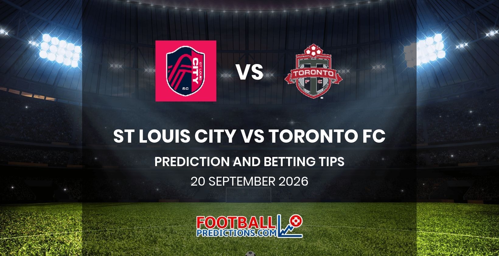 St Louis City vs Toronto FC Prediction and Betting Tips 20 September 2026
