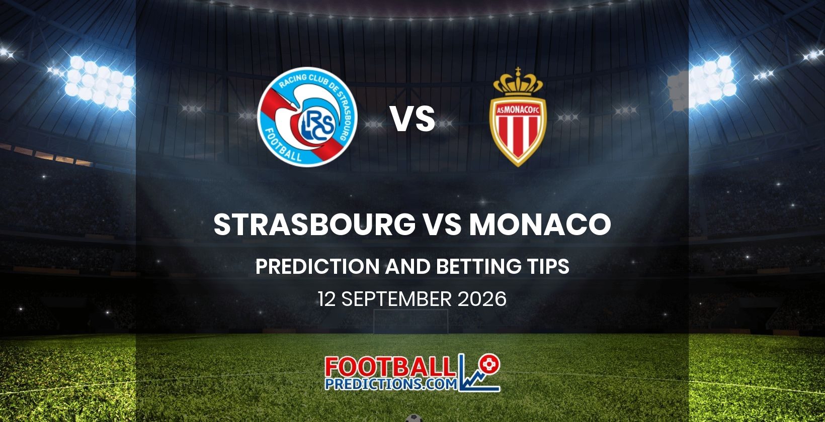 Strasbourg vs Monaco Prediction and Betting Tips 12 September 2026
