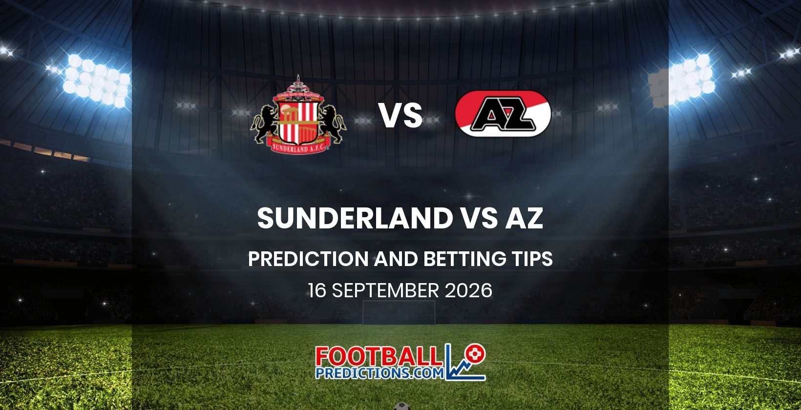 Sunderland vs AZ Prediction and Betting Tips 16 September 2026