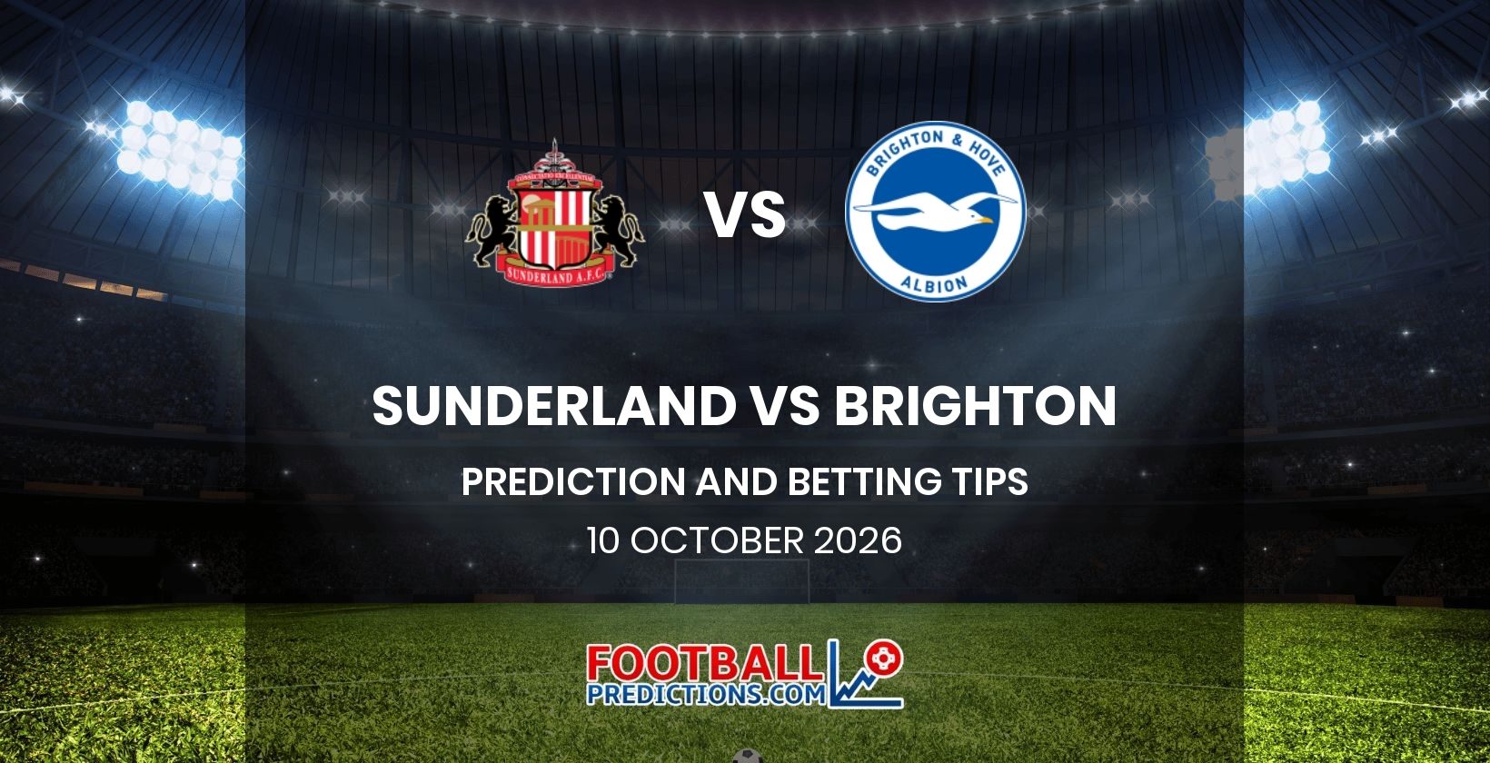 Sunderland vs Brighton Prediction and Betting Tips 10 October 2026