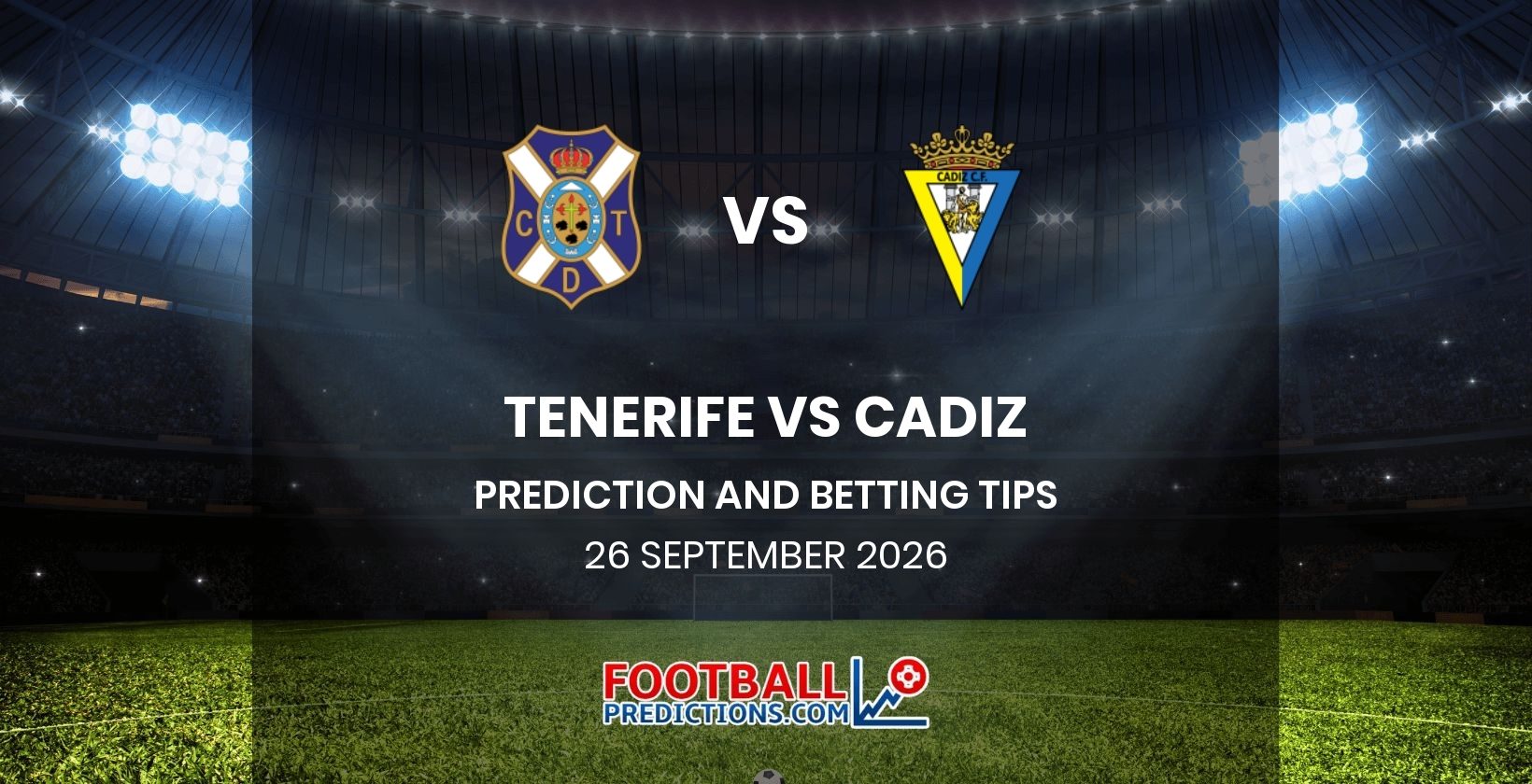 Tenerife vs Cadiz Prediction and Betting Tips 26 September 2026