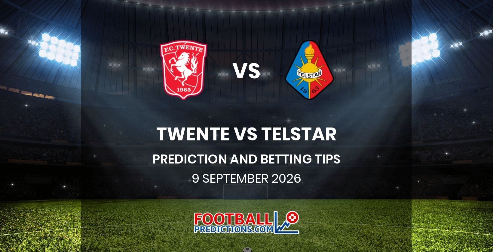 Twente vs Telstar Prediction and Betting Tips 9 September 2026