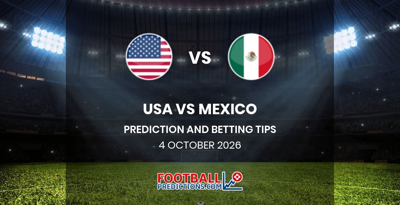 USA vs Mexico Prediction and Betting Tips 4 October 2026