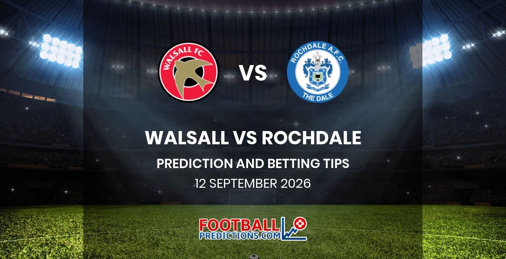 Walsall vs Rochdale Prediction and Betting Tips 12 September 2026