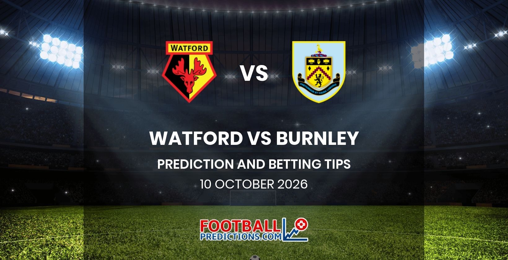 Watford vs Burnley Prediction and Betting Tips 10 October 2026