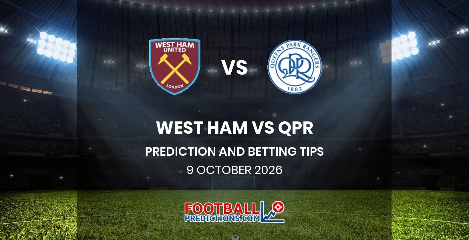 West Ham vs QPR Prediction and Betting Tips 9 October 2026