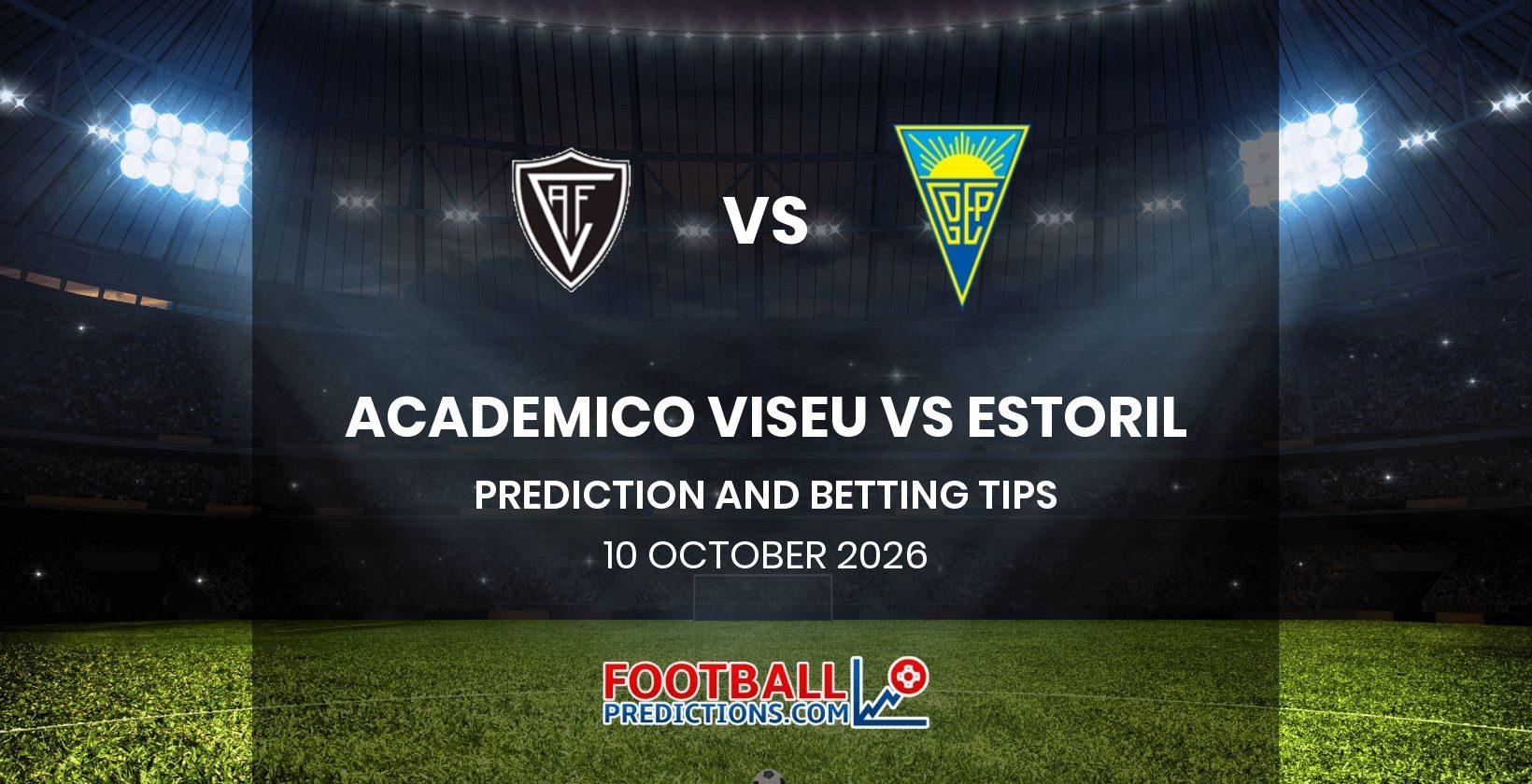 Academico Viseu vs Estoril Prediction and Betting Tips 10 October 2026