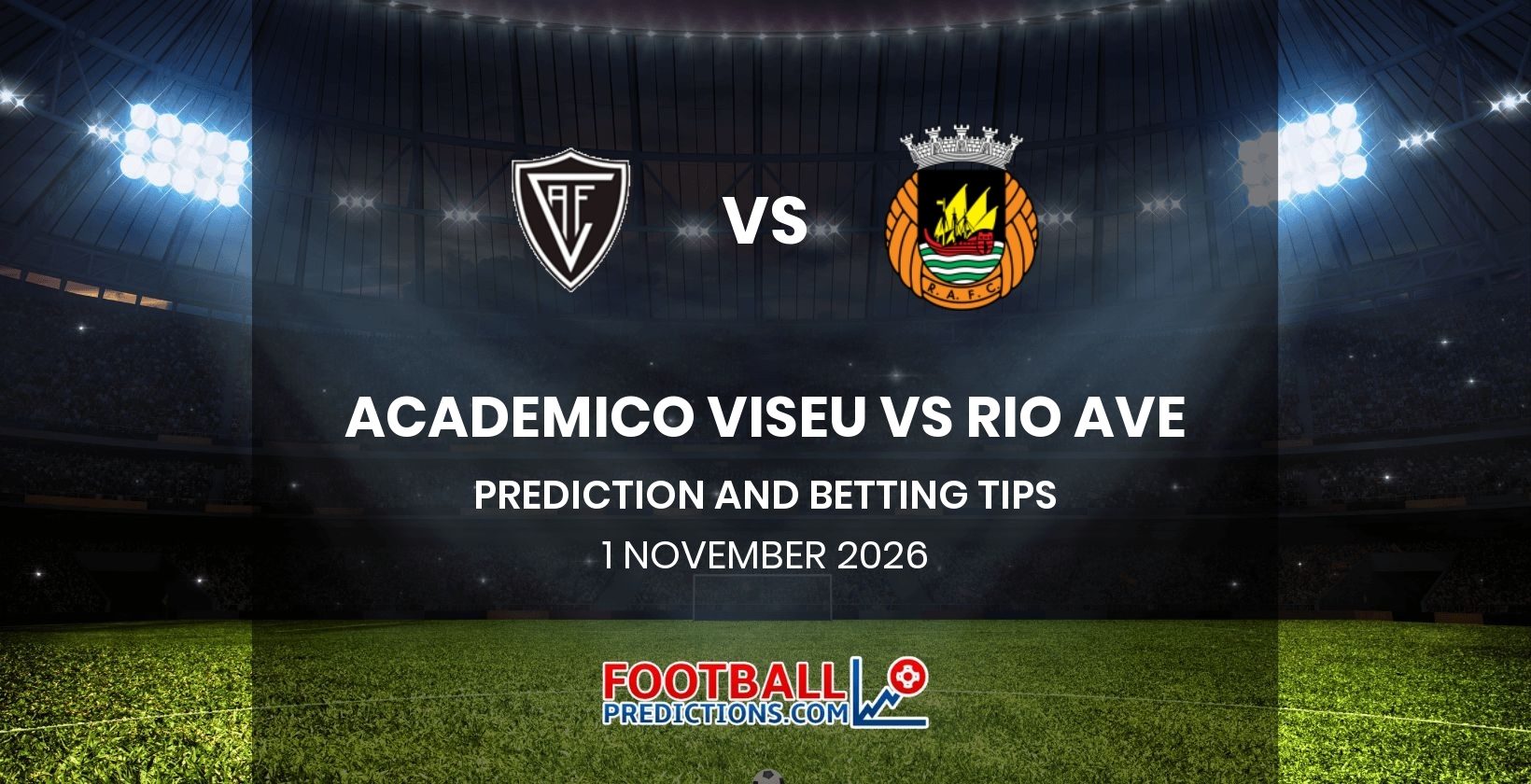Academico Viseu vs Rio Ave Prediction and Betting Tips 1 November 2026