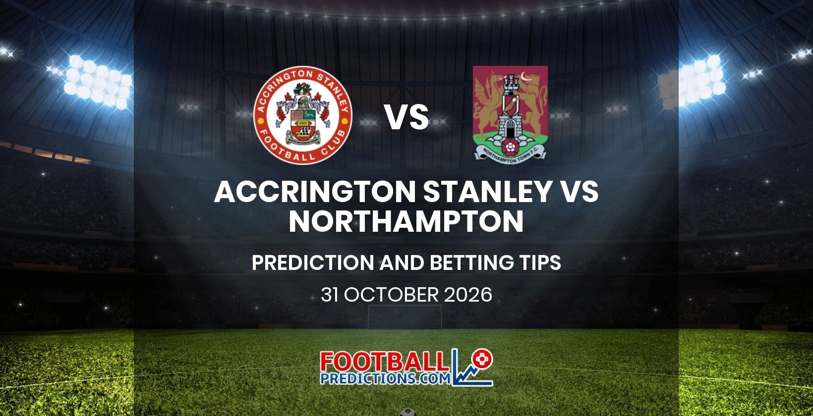 Accrington Stanley vs Northampton Prediction and Betting Tips 31 October 2026