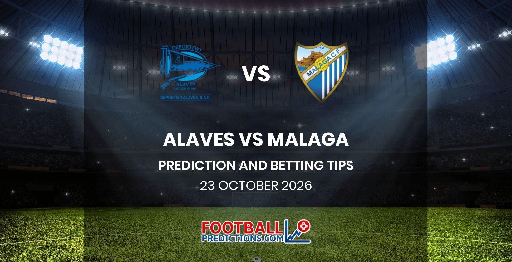 Alaves vs Malaga Prediction and Betting Tips 23 October 2026