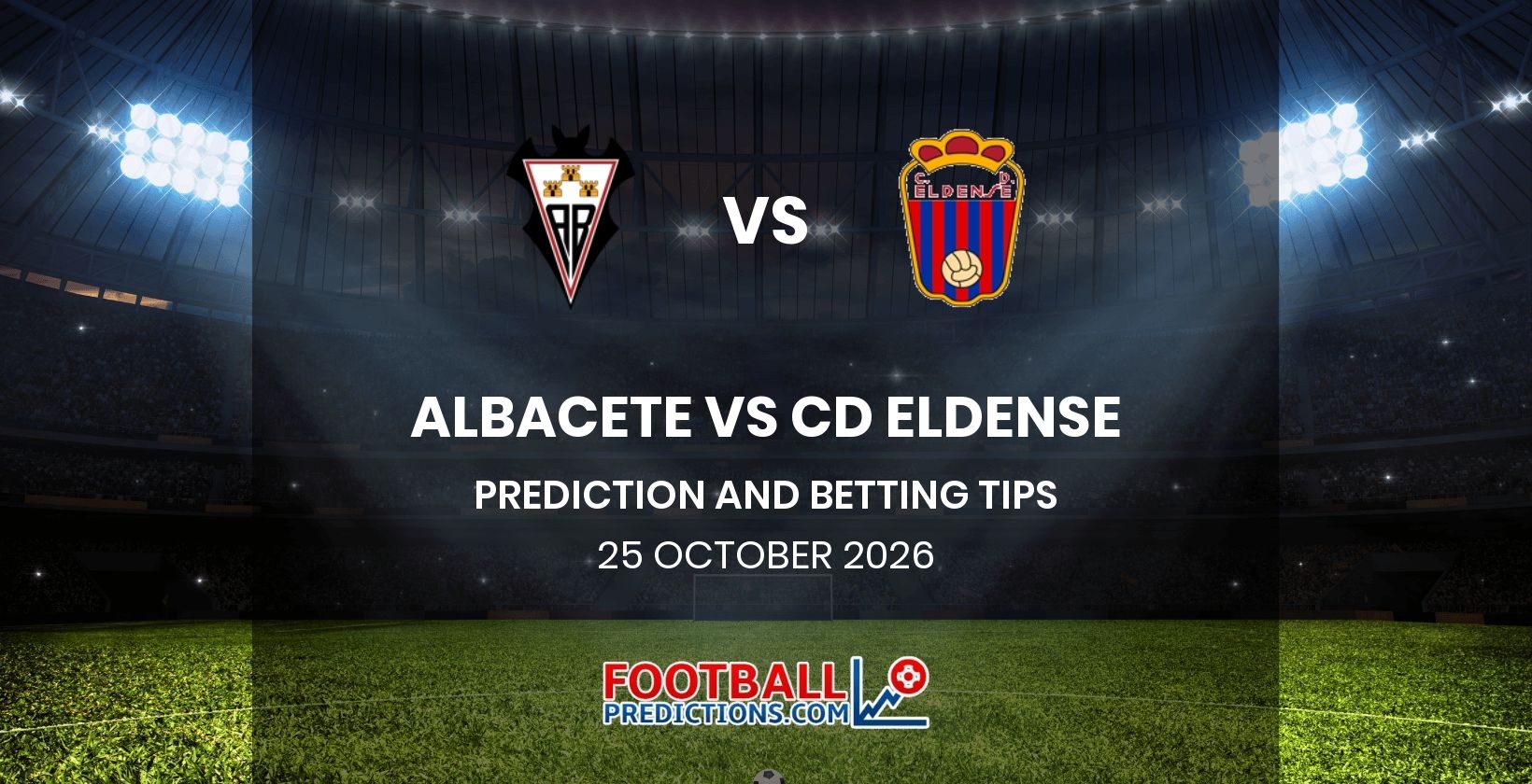 Albacete vs CD Eldense Prediction and Betting Tips 25 October 2026