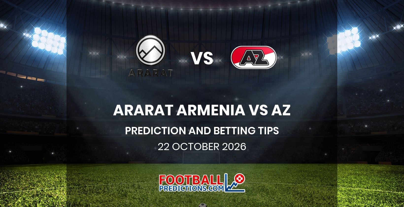 Ararat Armenia vs AZ Prediction and Betting Tips 22 October 2026