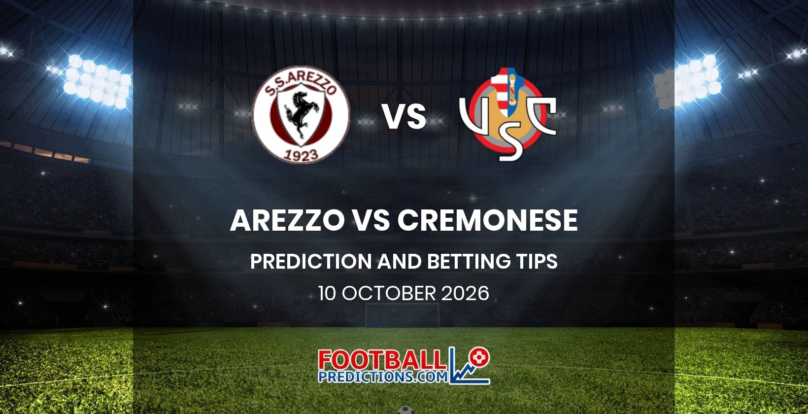 Arezzo vs Cremonese Prediction and Betting Tips 10 October 2026