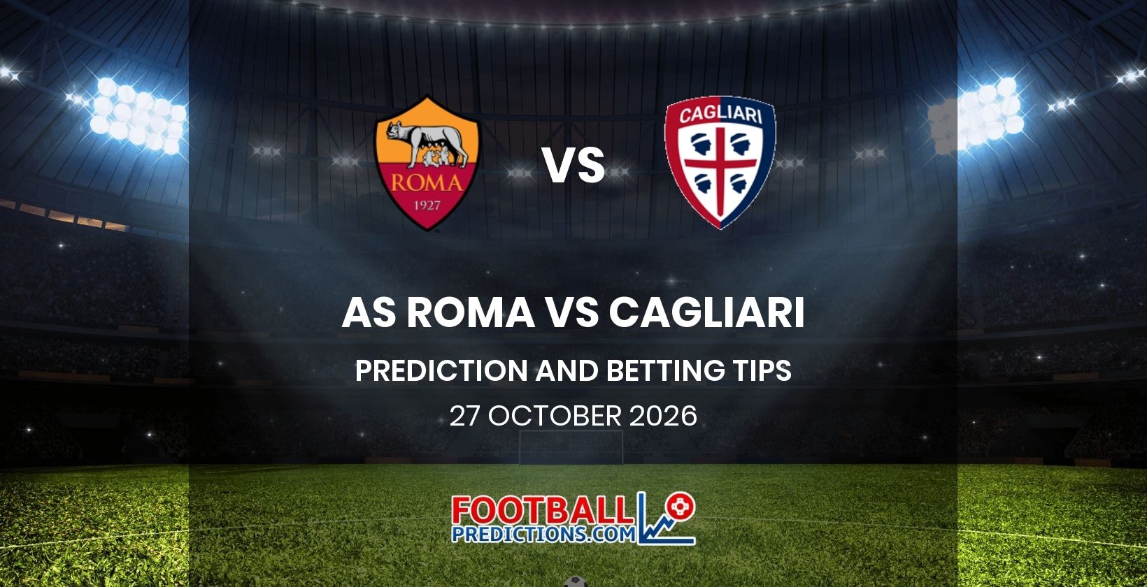 AS Roma vs Cagliari Prediction and Betting Tips 27 October 2026