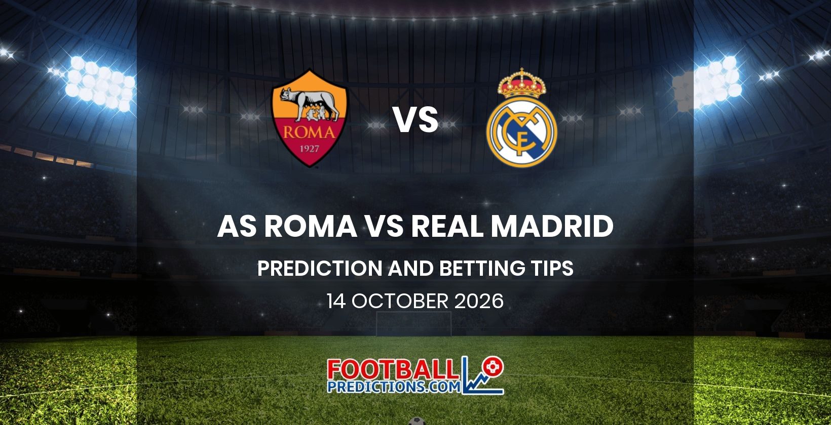 AS Roma vs Real Madrid Prediction and Betting Tips 14 October 2026