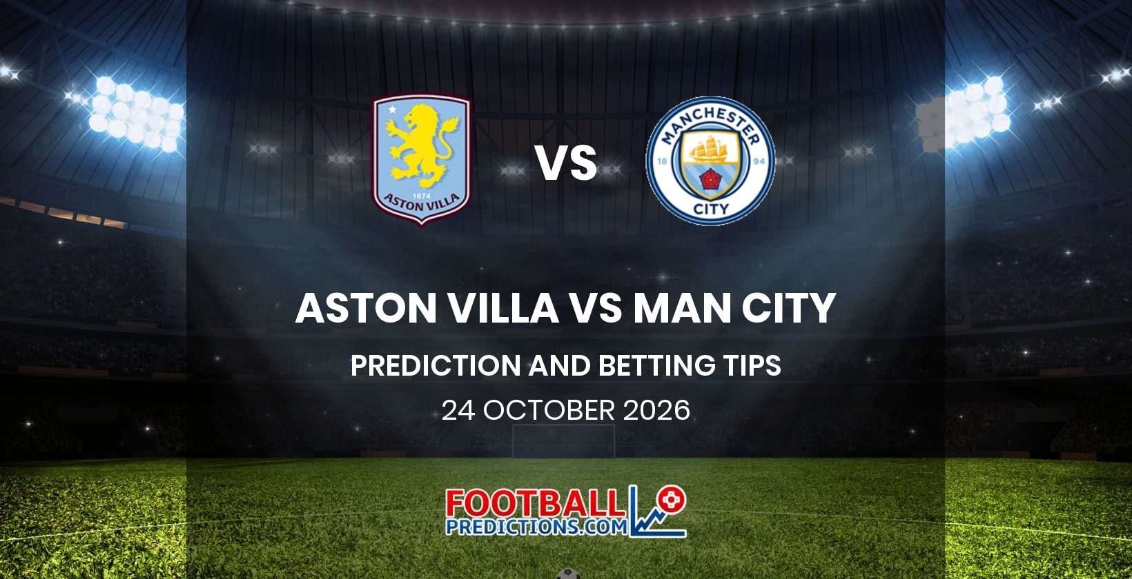 Aston Villa vs Man City Prediction and Betting Tips 24 October 2026