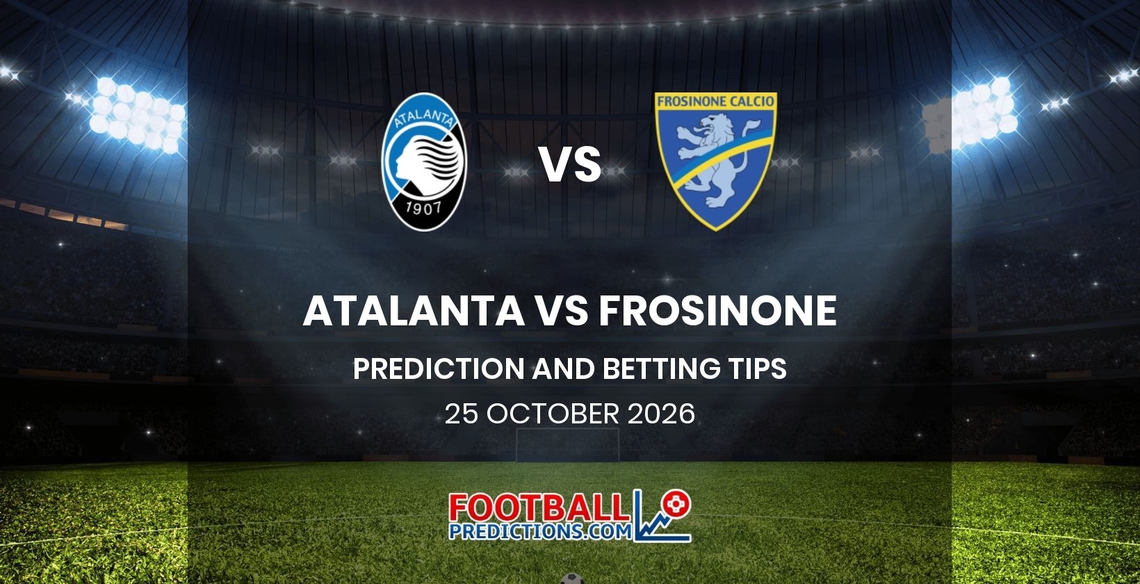 Atalanta vs Frosinone Prediction and Betting Tips 25 October 2026