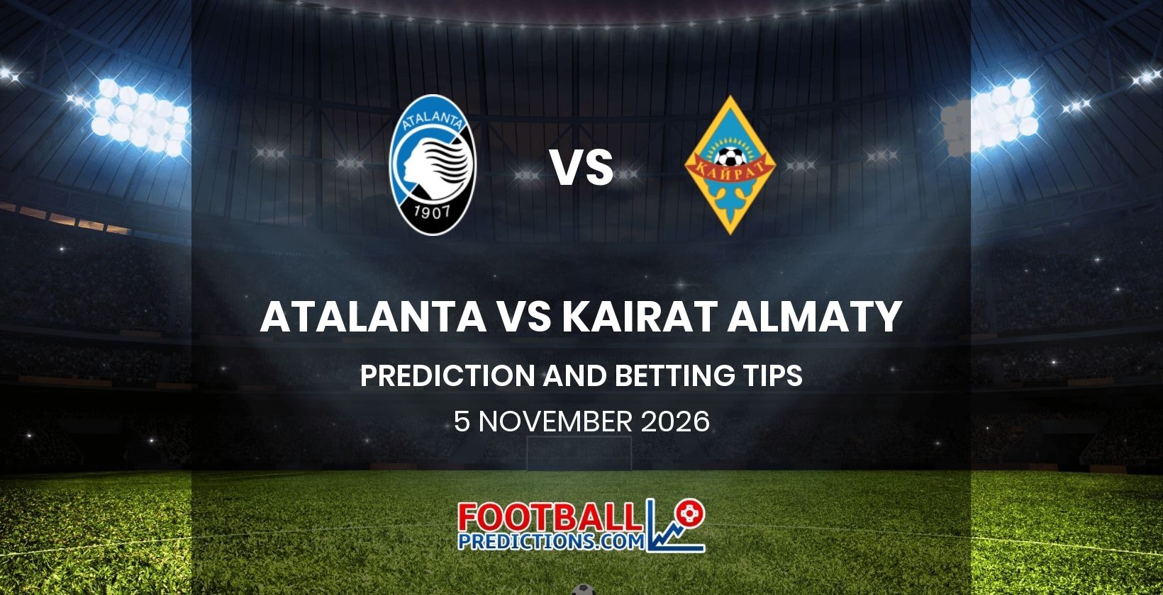 Atalanta vs Kairat Almaty Prediction and Betting Tips 5 November 2026
