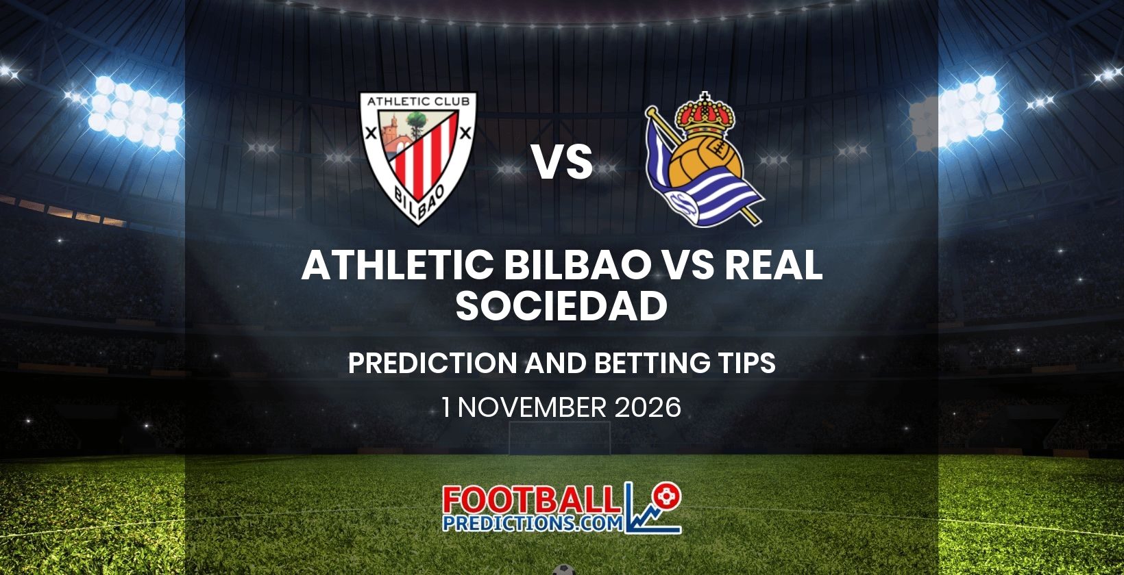 Athletic Bilbao vs Real Sociedad Prediction and Betting Tips 1 November 2026