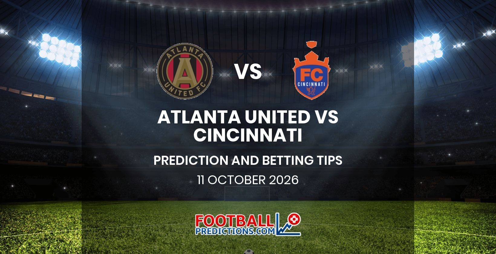 Atlanta United vs Cincinnati Prediction and Betting Tips 11 October 2026