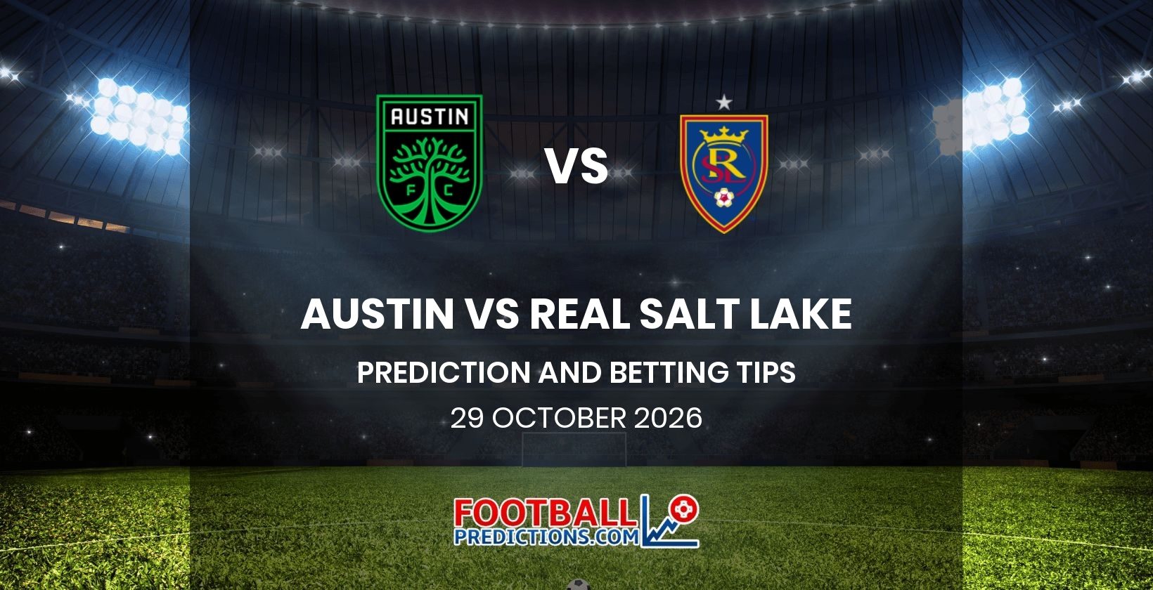 Austin vs Real Salt Lake Prediction and Betting Tips 29 October 2026