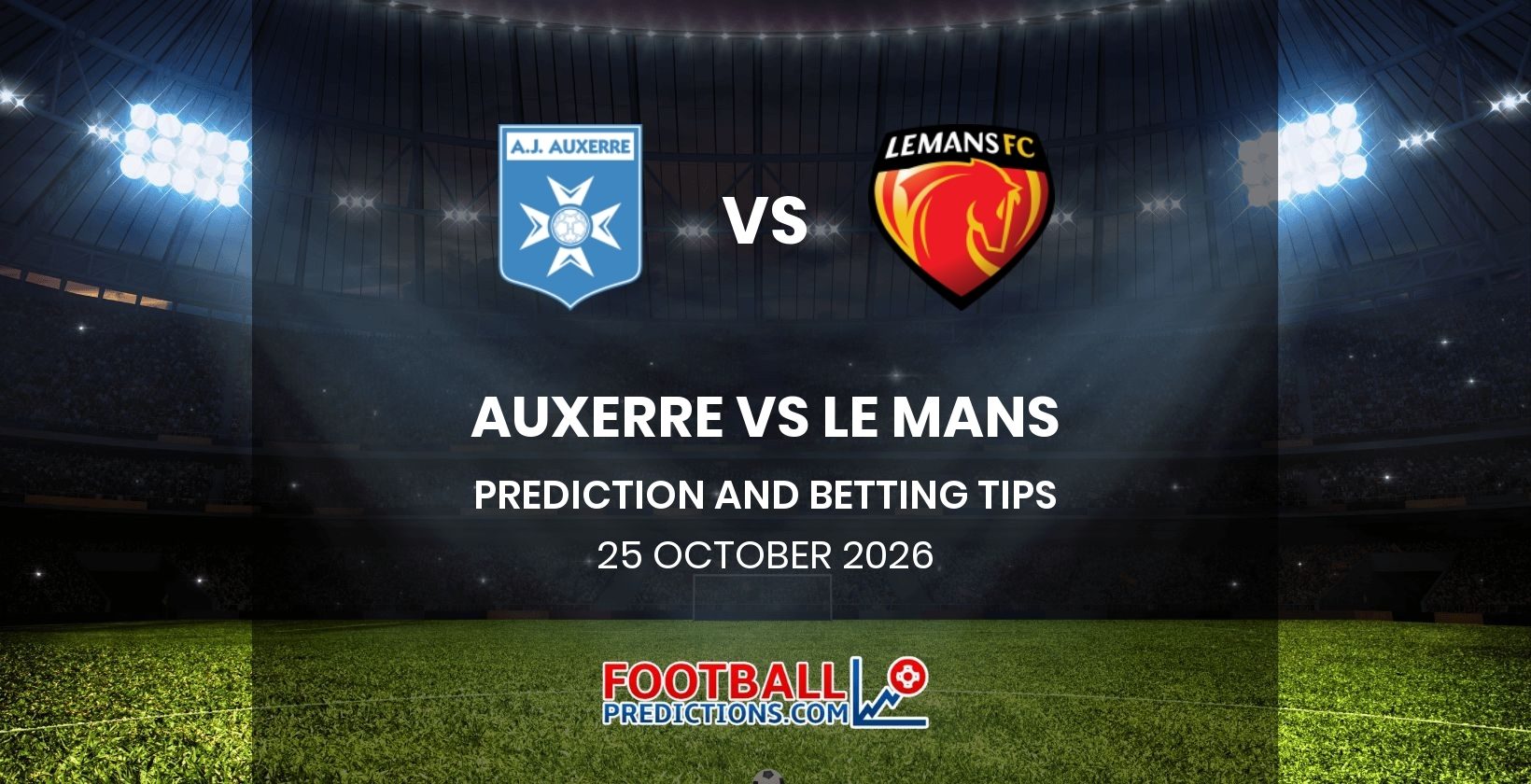 Auxerre vs Le Mans Prediction and Betting Tips 25 October 2026
