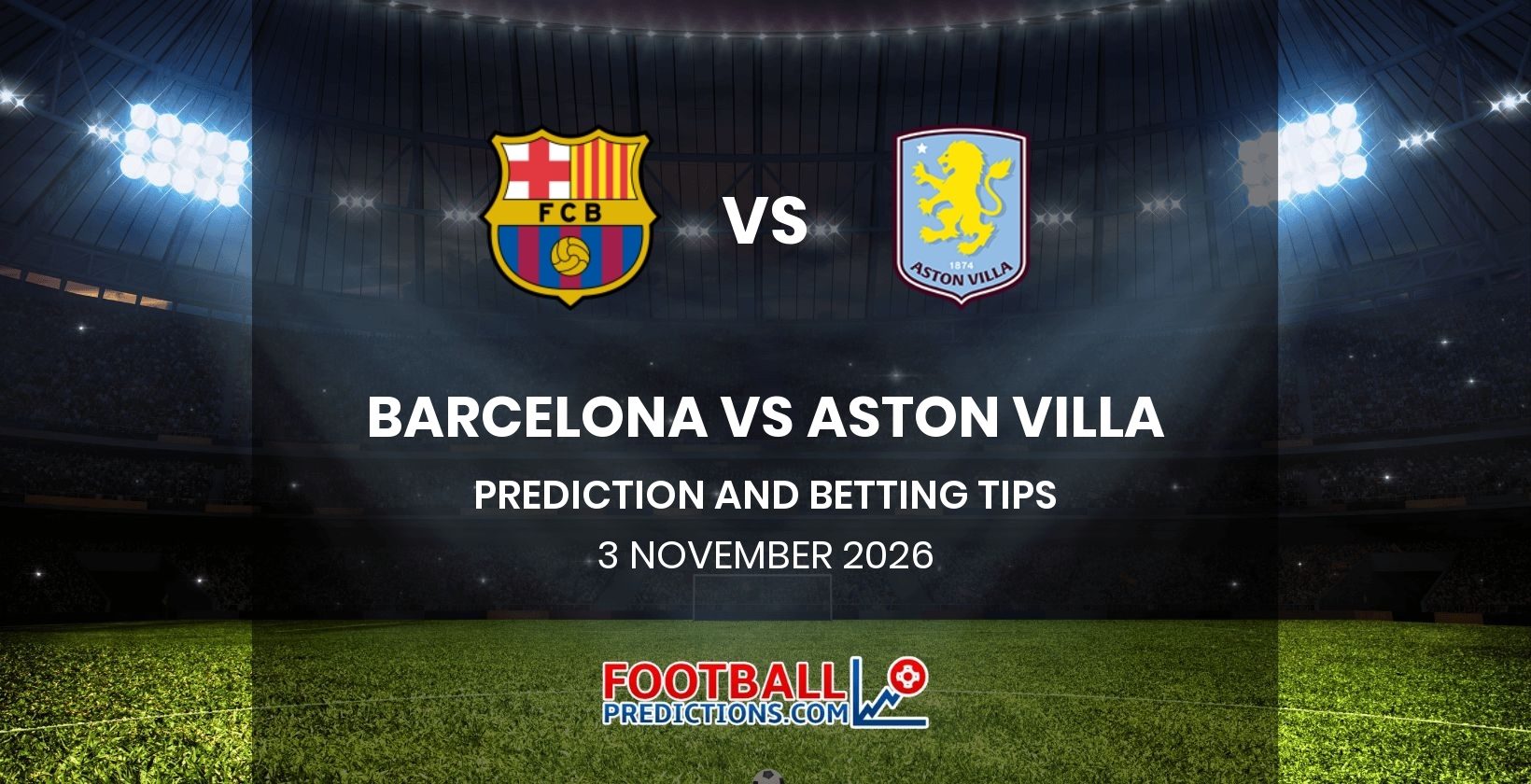 Barcelona vs Aston Villa Prediction and Betting Tips 3 November 2026