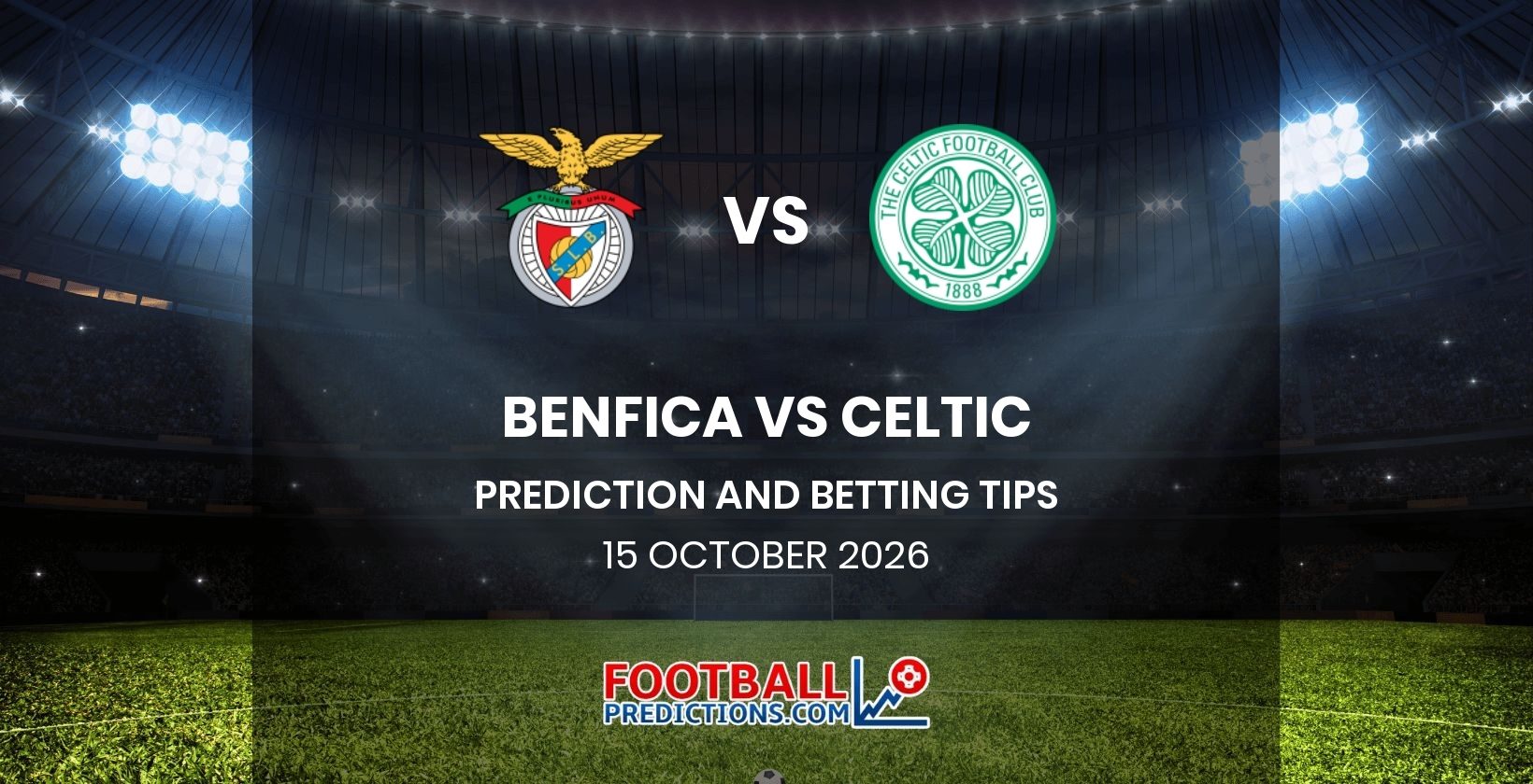 Benfica vs Celtic Prediction and Betting Tips 15 October 2026