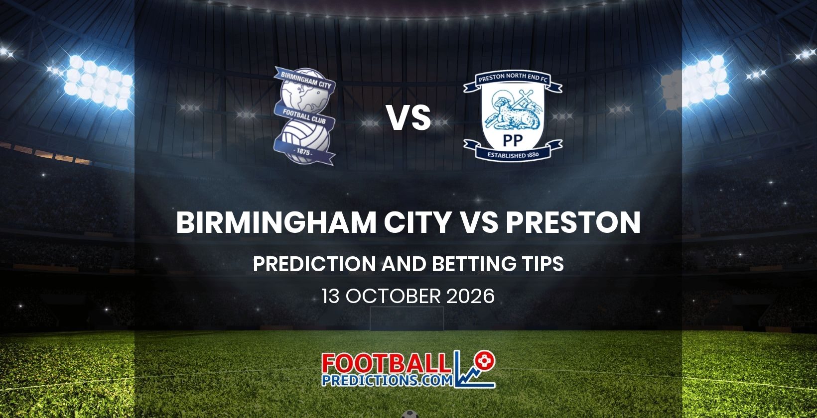 Birmingham City vs Preston Prediction and Betting Tips 13 October 2026