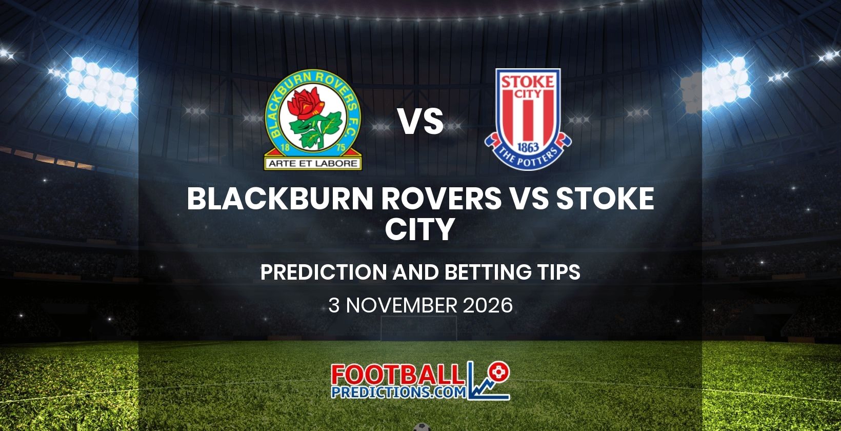 Blackburn Rovers vs Stoke City Prediction and Betting Tips 3 November 2026