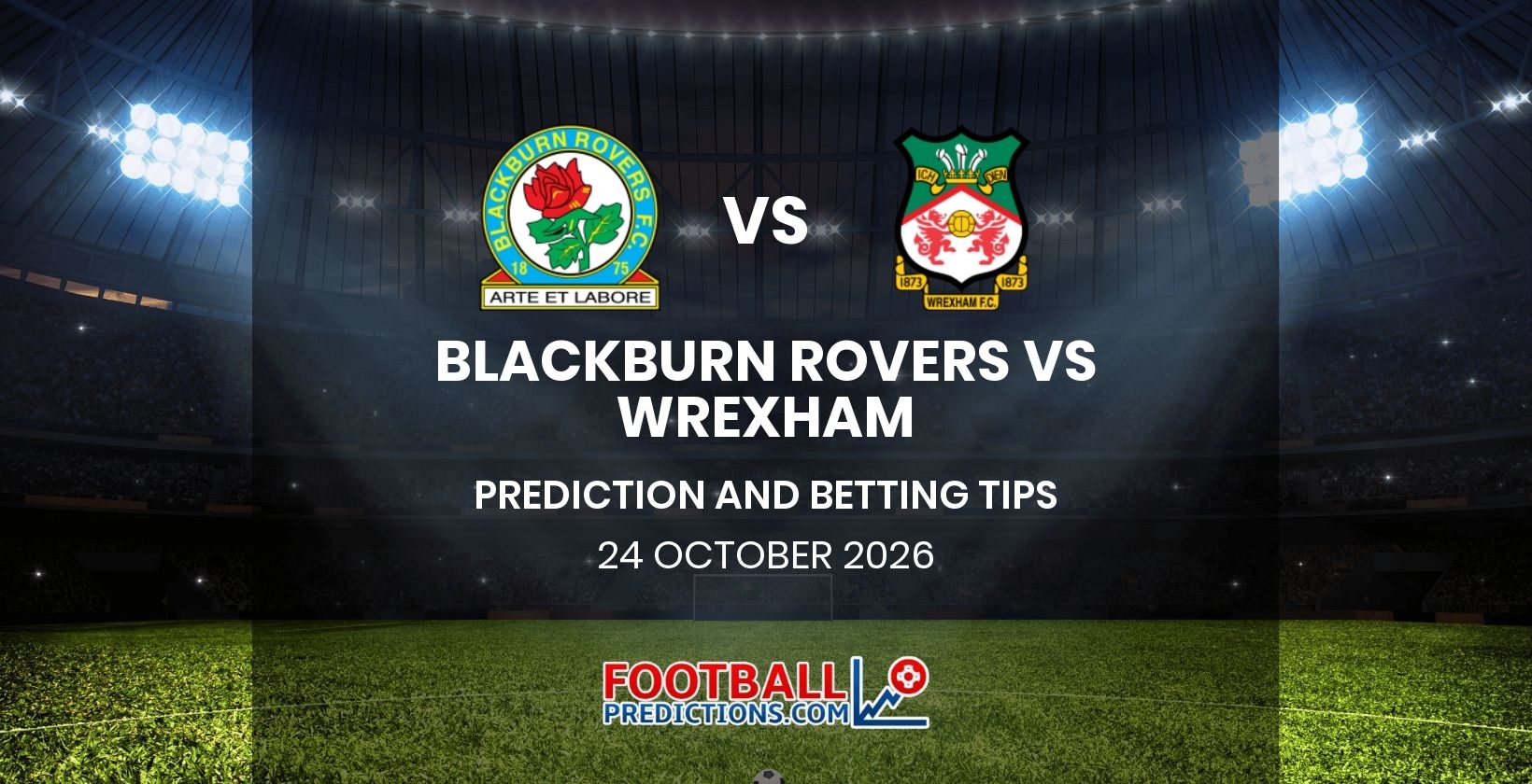 Blackburn Rovers vs Wrexham Prediction and Betting Tips 24 October 2026