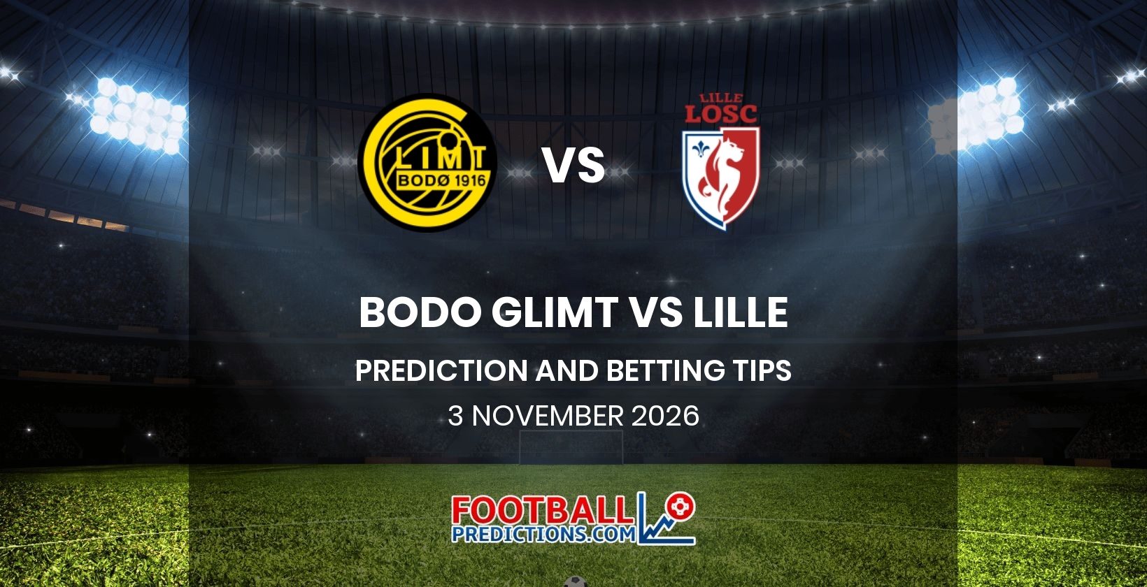 Bodo Glimt vs Lille Prediction and Betting Tips 3 November 2026