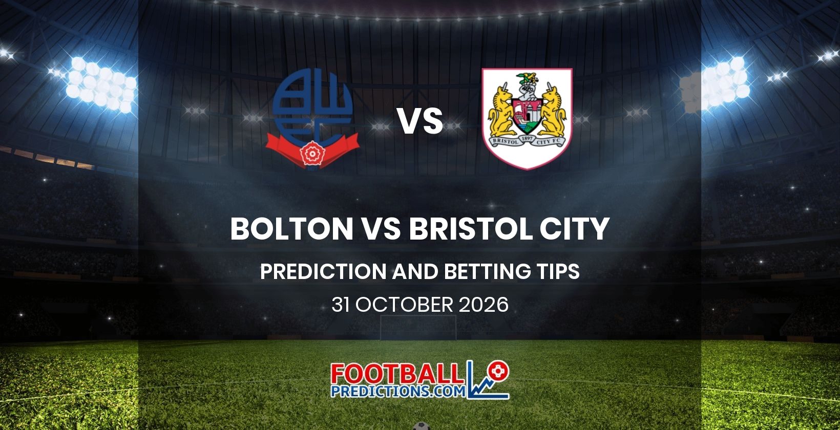 Bolton vs Bristol City Prediction and Betting Tips 31 October 2026